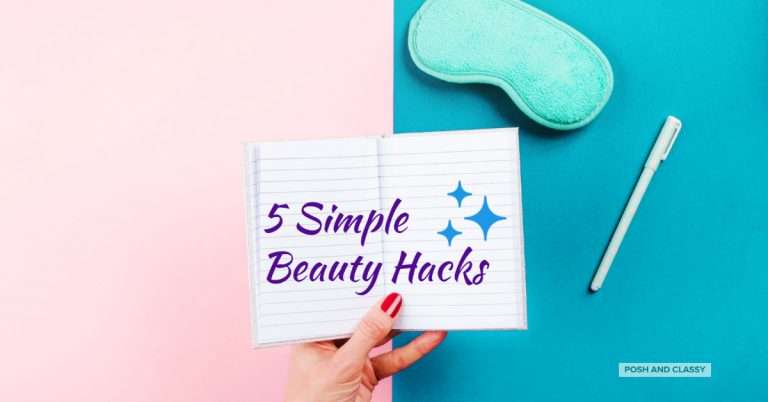 5 simple beauty hacks |  Look like a million bucks